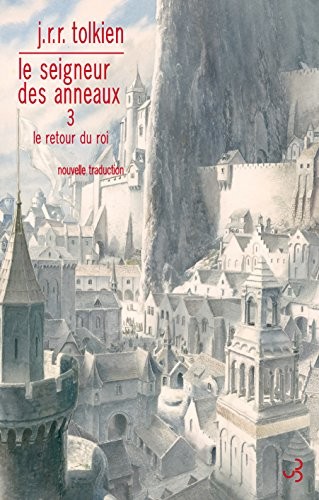 J. R. R. Tolkien: Le Retour du Roi (French language, 2016, Christian Bourgois)