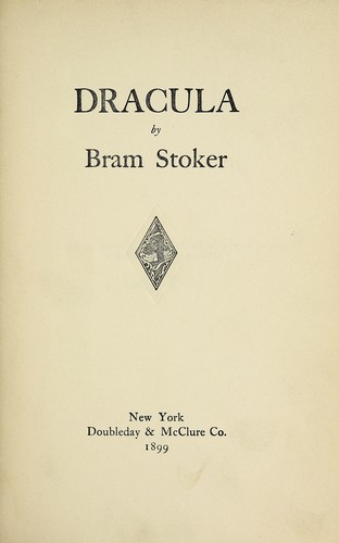 Bram Stoker: Dracula (1899, Doubleday & McClure Co.)