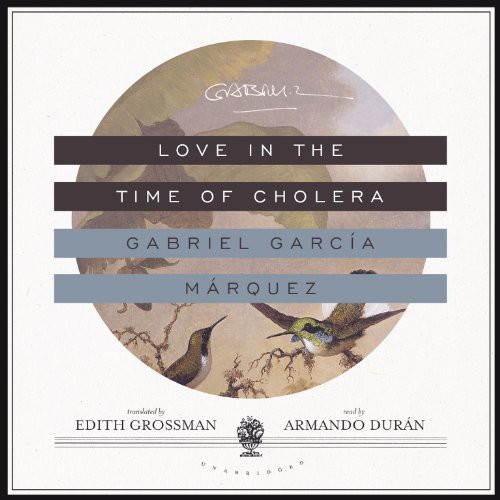 Gabriel García Márquez: Love in the Time of Cholera (AudiobookFormat, 2013, Blackstone Audio, Blackstone Audiobooks)