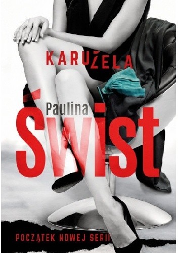 Paulina  Świst: Karuzela (Polish language, 2018, Wydawnictwo Akurat)