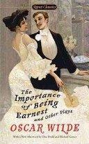 Oscar Wilde, Sylvan Barnet, Michael Gamer, Elise Bruhl: The Importance of Being Earnest and Other Plays (2012, Penguin Publishing Group)