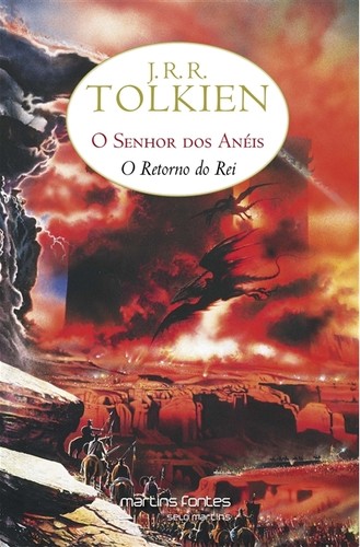 J. R. R. Tolkien: O retorno do rei (Portuguese language, 2013, Martins Fontes / Selo Martins)
