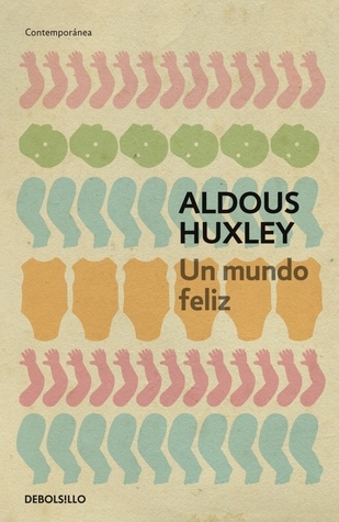 Aldous Huxley, Ramón Hernández: Un mundo feliz (Paperback, Spanish language)