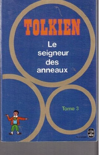J. R. R. Tolkien: Le seigneur des anneaux, tome 3 - Le Retour du Roi (French language, 1977, Le Livre de Poche)