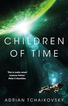 Adrian Tchaikovsky: Children of Time (Paperback, 2016, Pan Books)