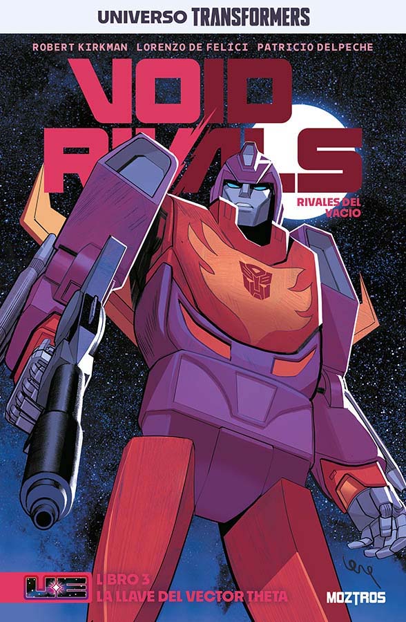Robert Kirkman, Lorenzo De Felici, Patricio Delpeche: Universo Transformers: Void Rivals Vol. 3 (Paperback, Español language, 2025, Moztros)