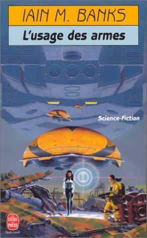 Iain M. Banks, Gérard Klein, Hélène Collon: L'Usage des armes (Paperback, French language, 1996, LGF)