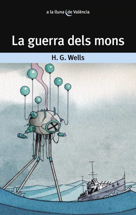 H. G. Wells: La guerra dels mons (Valencian language, 2022, Edicions Bromera)