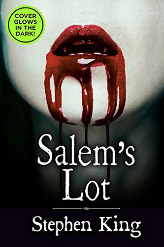 Stephen King, Stephen King(duplicate): Salem's Lot - Exclusive Glow-In-The-Dark Cover (Hardcover, 2019, Random House)