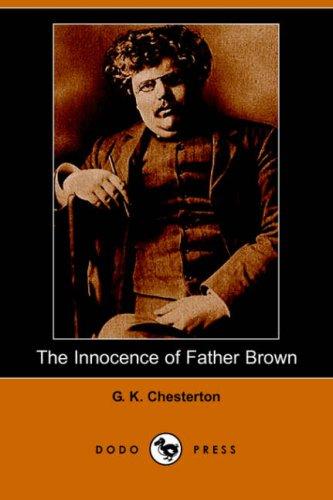 G. K. Chesterton: The Innocence of Father Brown (Dodo Press) (Paperback, 2006, Dodo Press)