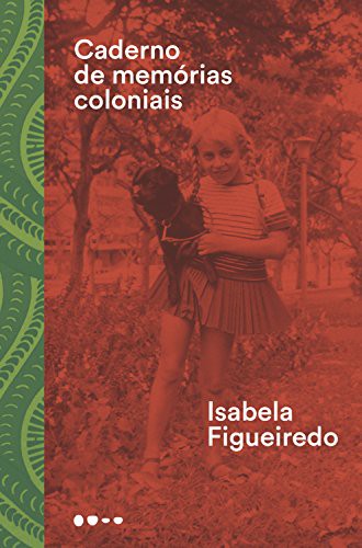 _: Caderno de memórias coloniais (Paperback, Portuguese language, Todavia)