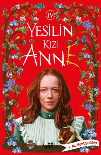 Lucy Maud Montgomery: Yesilin Kizi Anne-4; Özel Siyah Bez Canta Hediyeli (Hardcover, 2020, Ephesus Yayinlari)