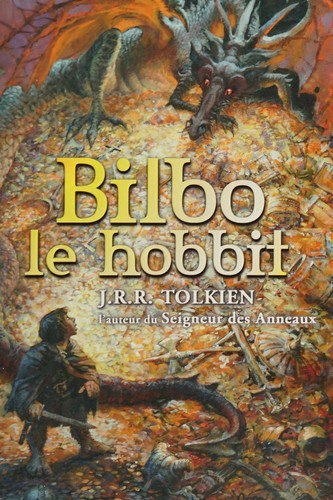 J. R. R. Tolkien: Bilbo le hobbit (French Edition) (2006, Hachette)