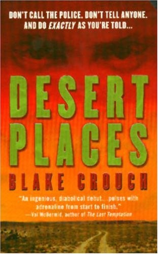 Blake Crouch: Desert Places (Paperback, 2004, Minotaur Books)