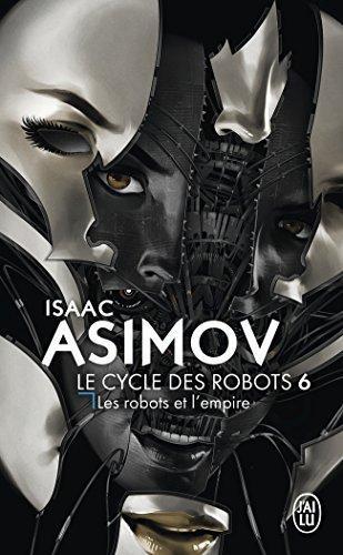 Isaac Asimov: Les robots et l'empire (Paperback, 2001, J'ai lu)