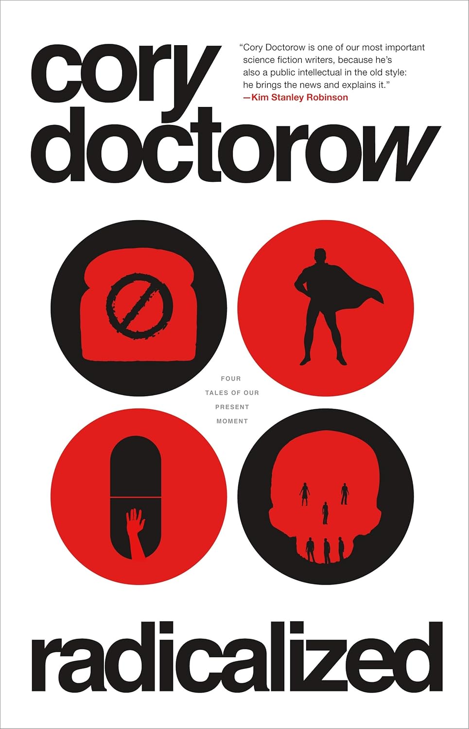 Cory Doctorow (Duplicate), Miguel Temprano: Radicalized (2019, Tor Books)