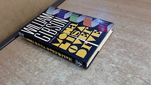 William Gibson: Mona Lisa overdrive (1987, Gollancz)