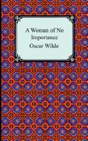 Oscar Wilde: A Woman of No Importance (Paperback, 2005, Digireads.com)