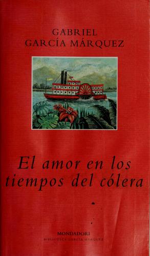 Gabriel García Márquez: El amor en los tiempos del cólera (Spanish language, 2001, Mondadori)