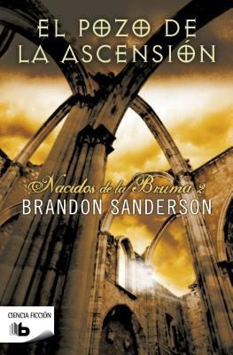 Brandon Sanderson, Michael Kramer: El Pozo De La Ascensin (2012, Ediciones B)