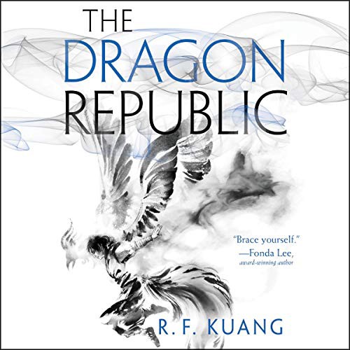 R.F. Kuang: The Dragon Republic (AudiobookFormat, 2019, HarperCollins B and Blackstone Audio, Harpercollins)