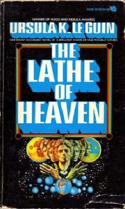 Ursula K. Le Guin: The lathe of heaven (1973, Avon)