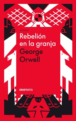 George Orwell, Empty Author: Rebelión en la granja (Hardcover, Spanish language, 2021, Océano Gran Travesía)