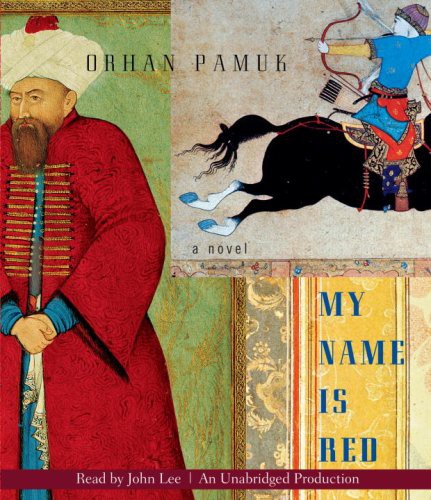 Orhan Pamuk, John Lee, Erdag Goknar: My Name Is Red (AudiobookFormat, 2008, Brand: Random House Audio, Random House Audio)