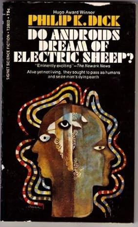 Philip Dick: Do Androids Dream of Electric Sheep? (1969, Penguin Publishing Group)