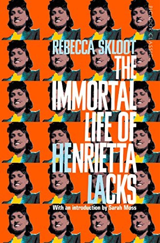 Rebecca Skloot, REBECCA SKLOOT: The Immortal Life of Henrietta Lacks (Paperback, PAN MACMILLAN U.K)