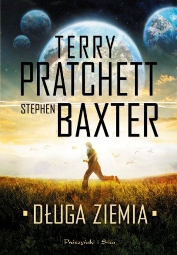 Terry Pratchett, Gabriel Dols Gallardo;, Stephen Baxter, Michael Fenton Stevens: Długa Ziemia (2014, Prószyński Media)