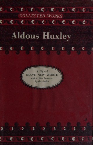 Aldous Huxley: Brave New World (1958, Chatto & Windus)