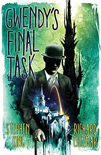 Stephen King(duplicate), Richard Chizmar: Gwendy's Final Task (Hardcover, 2022, Cemetery Dance Pubns)