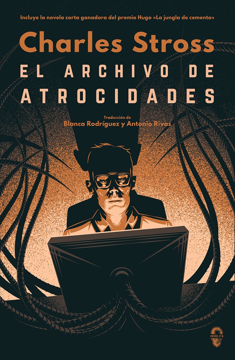 Charles Stross: EL Archivo de Atrocidades (EBook, Español language, Insólita Editorial)