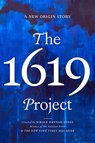 Nikole Hannah-Jones, Caitlin Roper, The New The New York Times Magazine, Ilena Silverman, Jake Silverstein: 1619 Project (2021, Random House Publishing Group)